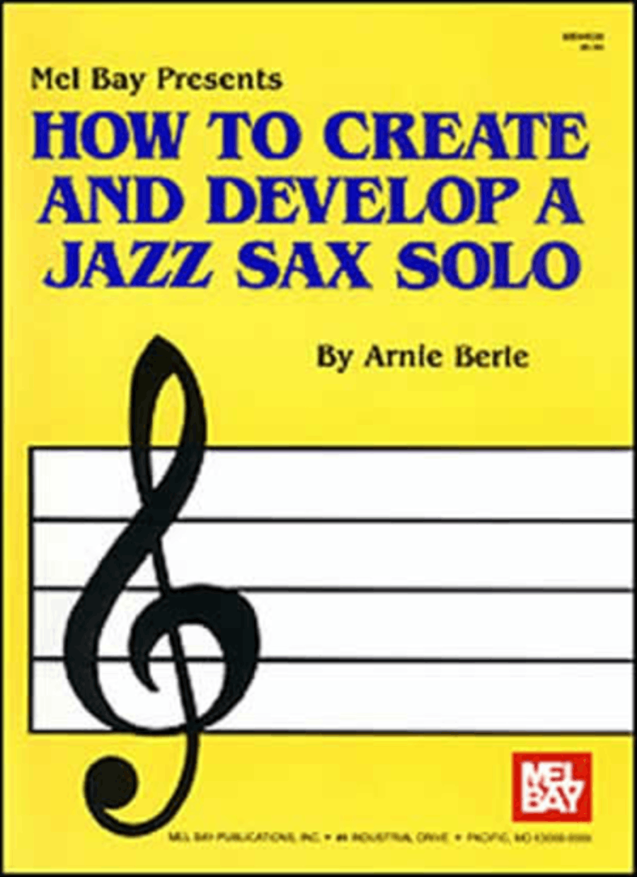 How to Create and Develop a Jazz Sax Solo