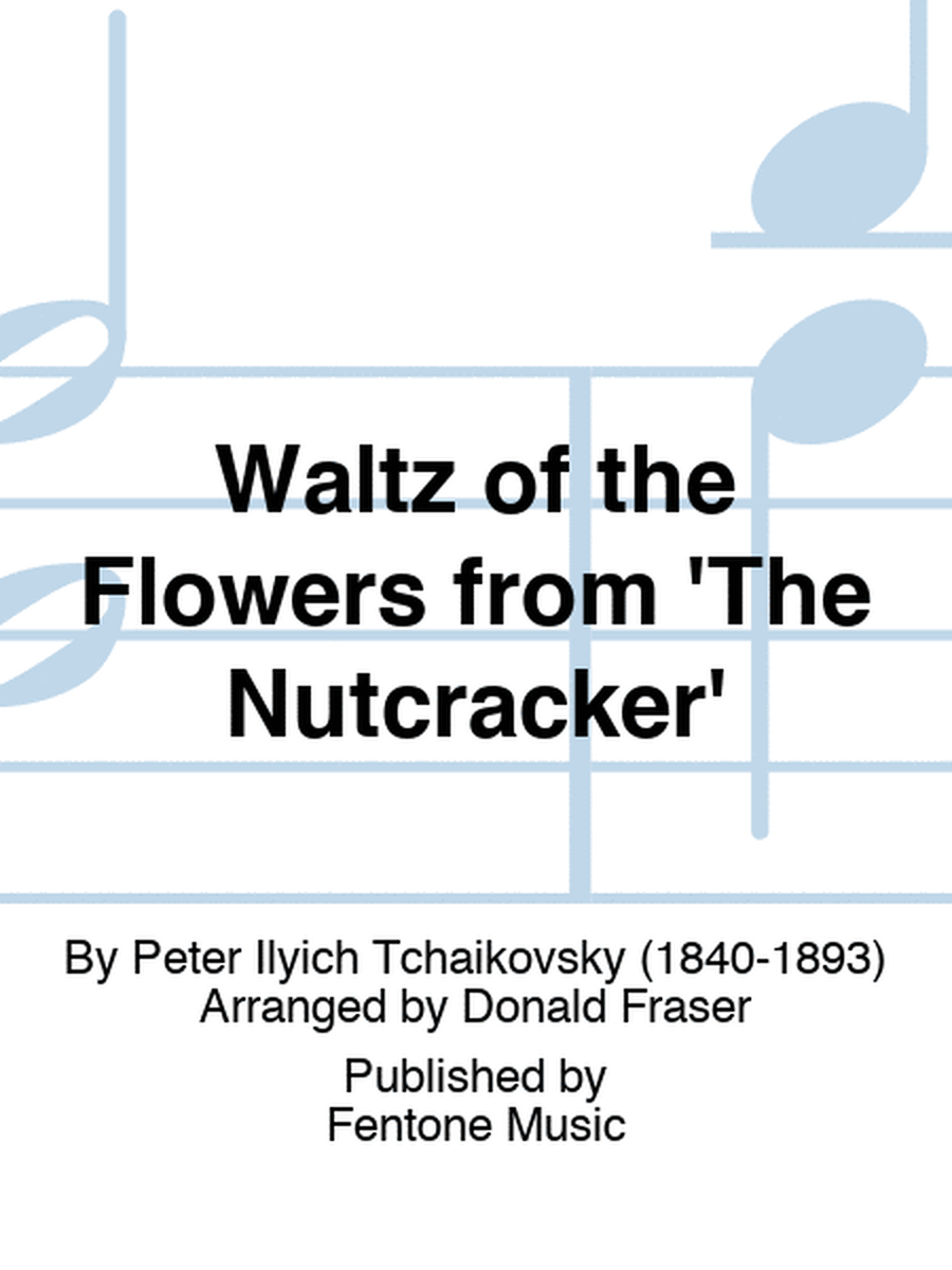 Waltz of the Flowers from 'The Nutcracker'