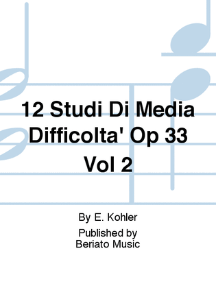 12 Studi Di Media Difficolta' Op 33 Vol 2