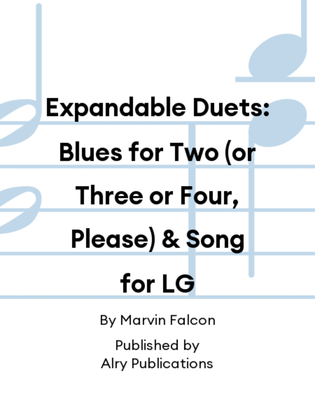 Expandable Duets: Blues for Two (or Three or Four, Please) & Song for LG