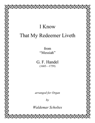 Handel: I Know That My Redeemer Liveth [Messiah] for Organ