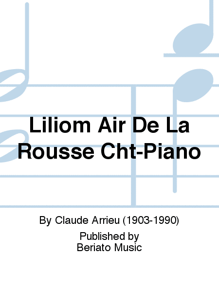Liliom Air De La Rousse Cht-Piano