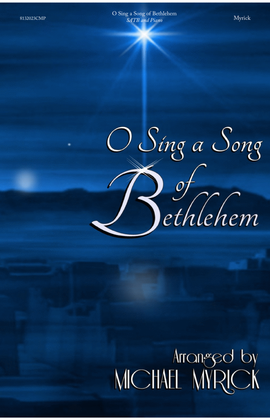 O Sing a Song of Bethlehem SATB