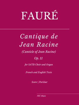 Cantique de Jean Racine (Canticle of Jean Racine) - for SATB Choir and Organ