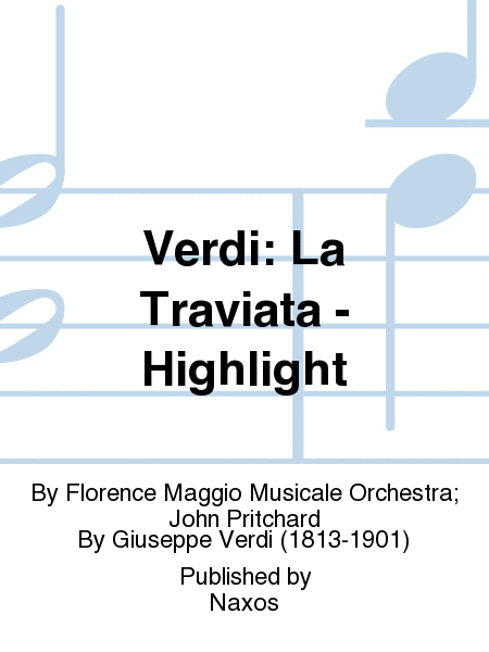 Verdi: La Traviata - Highlight