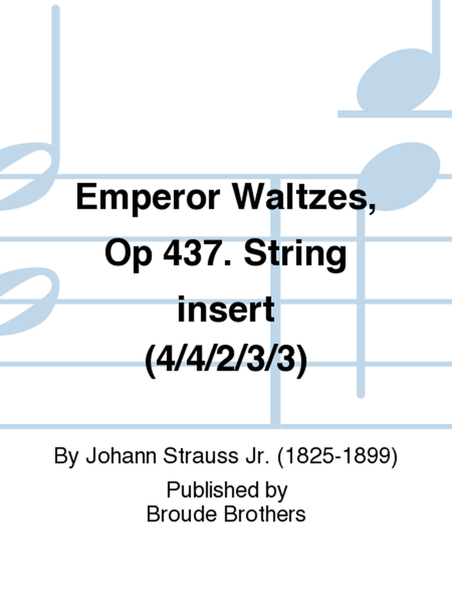 Emperor Waltzes, Op 437. String insert (4/4/2/3/3)