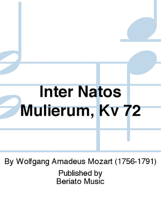 Inter Natos Mulierum, Kv 72