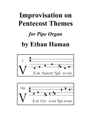 Improvisation on Pentecost Themes - "Veni Sancte Spiritus" and "Veni Creator Spiritus"