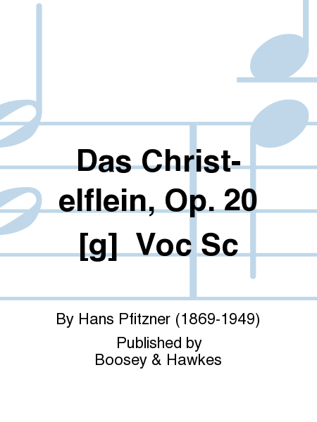 Das Christ-elflein, Op. 20 [g] Voc Sc