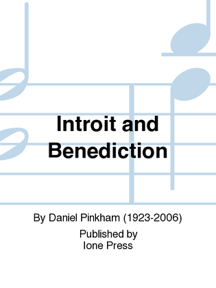Introit and Benediction