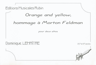 Orange and yellow, hommage a morton feldman pour deux altos