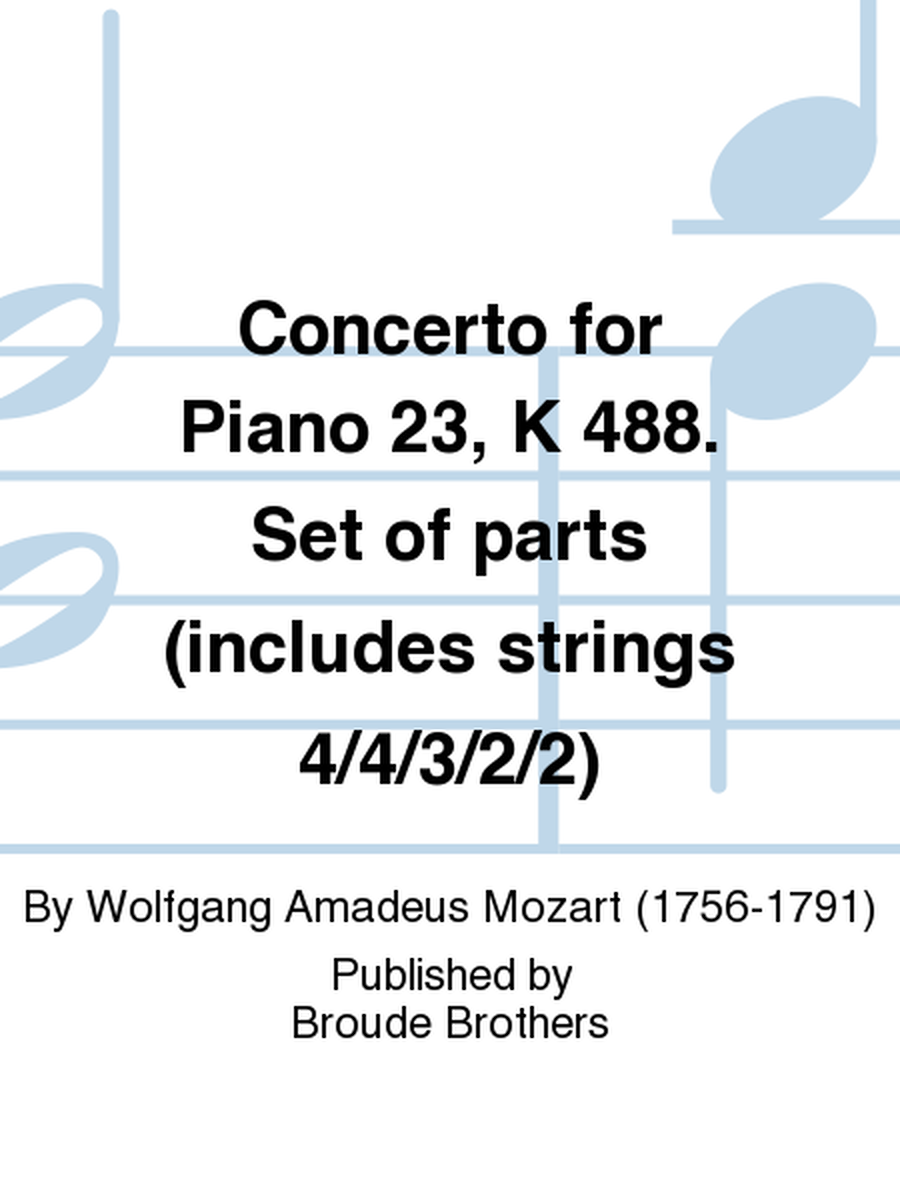 Concerto for Piano 23, K 488. Set of parts (includes strings 4/4/3/2/2)