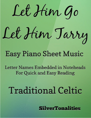 Let Him Go Let Him Tarry Easy Piano Sheet Music
