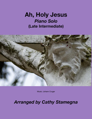 Book cover for Ah, Holy Jesus (Piano Solo)