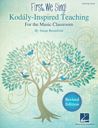 Book cover for First, We Sing! Kodály-Inspired Teaching for the Music Classroom