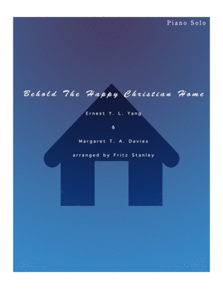 Book cover for Behold The Happy Christian Home - Piano Solo