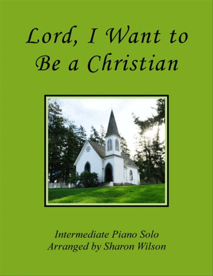 Lord, I Want to Be a Christian Piano Solo scores gallery preview page 1