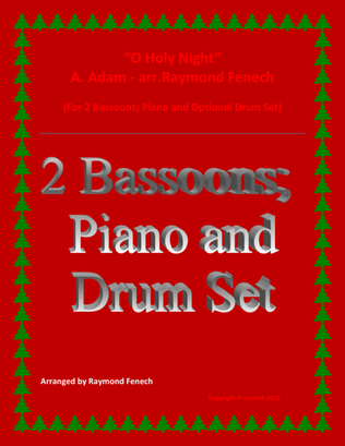 O Holy Night - 2 Bassoons, Piano and Optional Drum Set - Intermediate Level