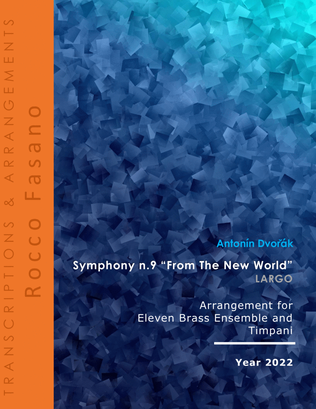 Largo from Symphony N.9 "From the New World" - A. Dvorak for Eleven Brass Ensemble & Timpani