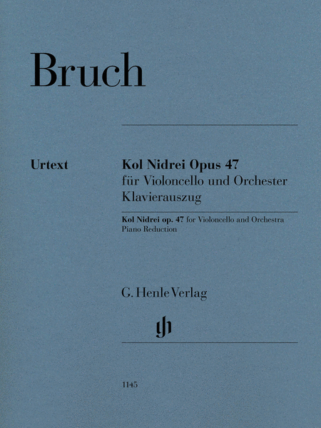 Max Bruch: Kol Nidrei Opus 47 for Violoncello and Orchestra