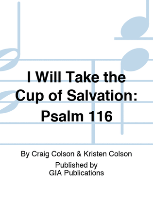 Book cover for I Will Take the Cup of Salvation: Psalm 116