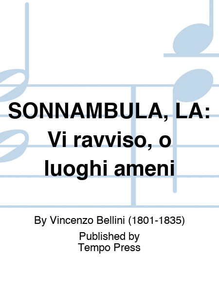 SONNAMBULA, LA: Vi ravviso, o luoghi ameni