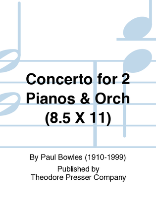 Concerto For 2 Pianos & Orch (8.5 X 11)