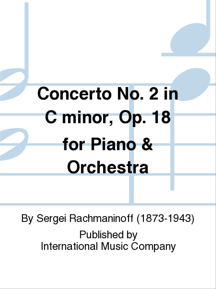 Concerto No. 2 in C minor, Op. 18 for Piano & Orchestra