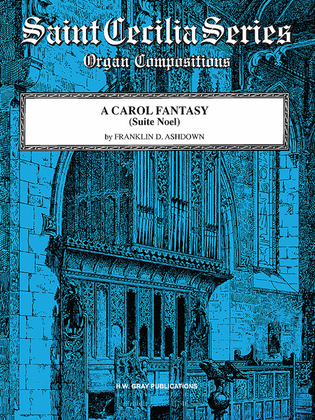 Book cover for A CAROL FANTASY for Organ Suite Noel