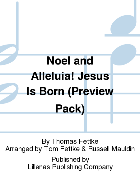 Noel and Alleluia! Jesus Is Born (Preview Pack)