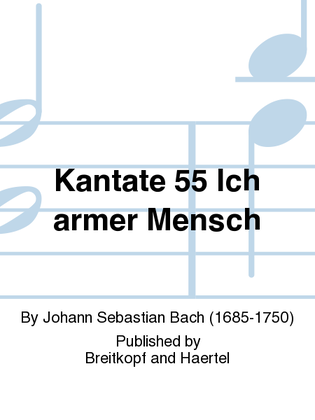 Book cover for Cantata BWV 55 "Poor wretched man, a slave of sin"