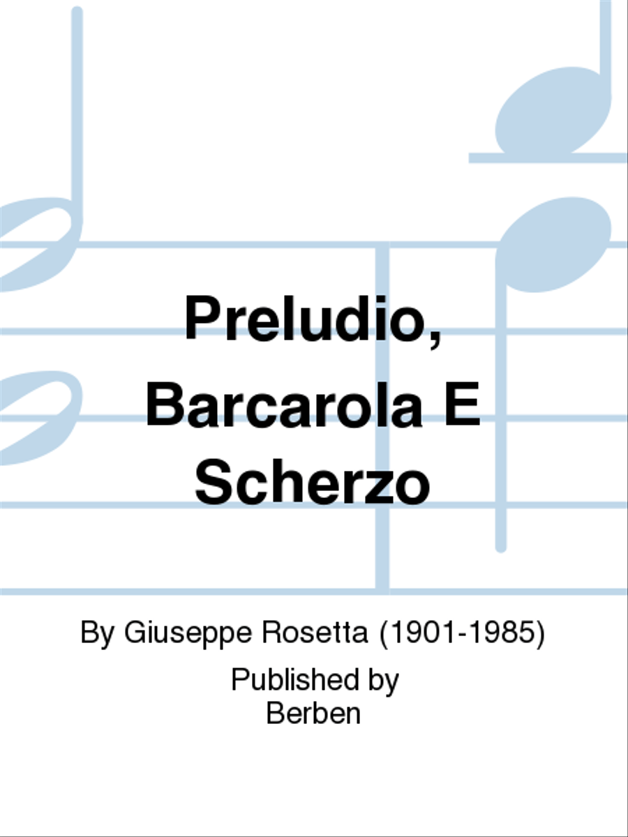 Preludio, Barcarola E Scherzo