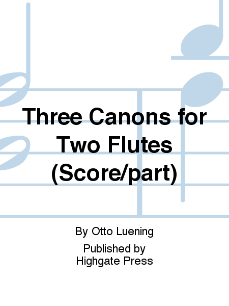 Three Canons for Two Flutes (Score/Part)