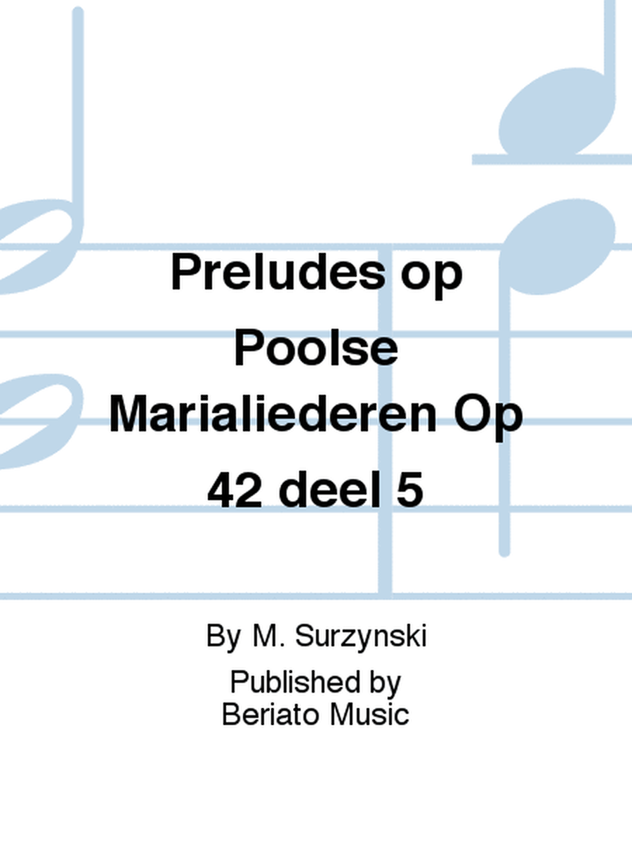 Preludes op Poolse Marialiederen Op 42 deel 5