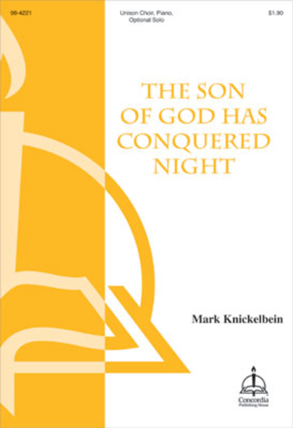 The Son of God Has Conquered Night