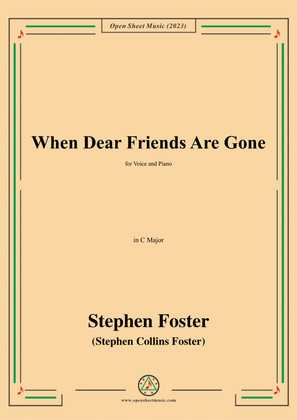 S. Foster-When Dear Friends Are Gone,in C Major