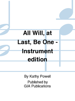 All Will, At Last, Be One - Instrument edition