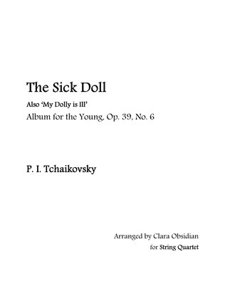 Album for the Young, op 39, No. 6: The Sick Doll for String Quartet