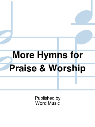 Book cover for More Hymns for Praise & Worship - FINALE - Cello (Bassoon)/Melody