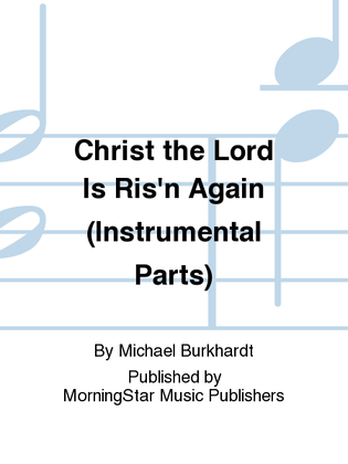 Christ the Lord Is Ris'n Again (Instrumental Parts)