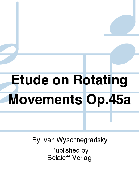 Etude on Rotating Movements Op. 45a