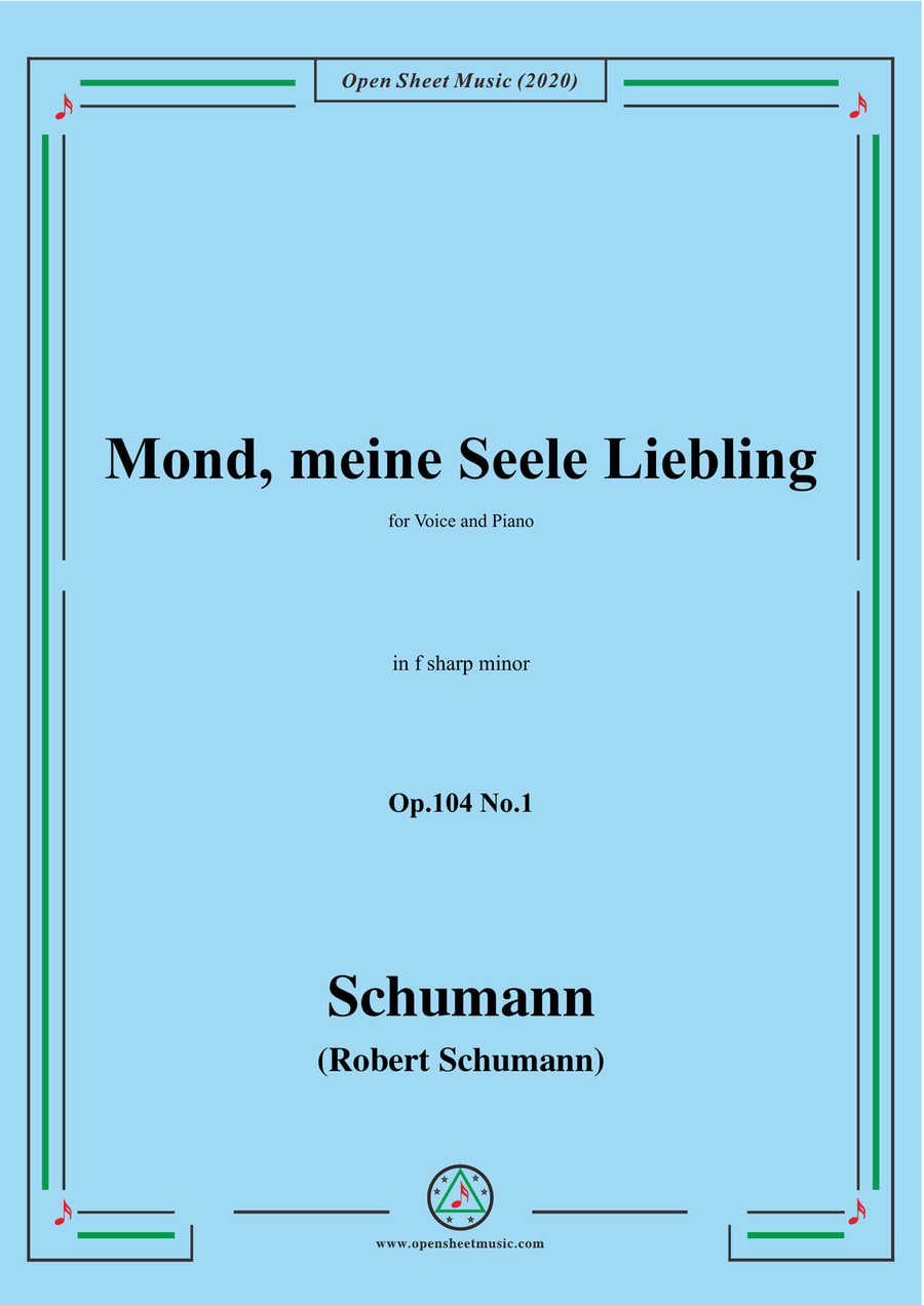 Schumann-Mond,meiner Seele Liebling,Op.104 No.1,in f sharp minor