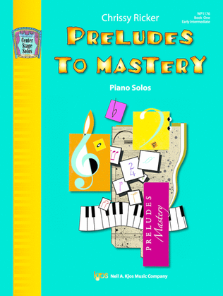 Book cover for Preludes To Mastery, Book 1: Piano Solos