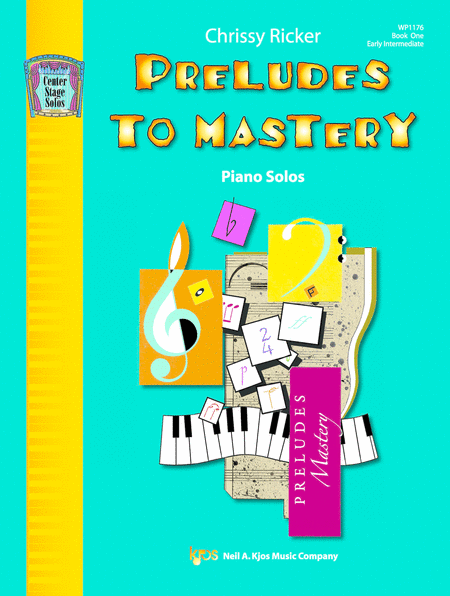 Preludes To Mastery, Book 1: Piano Solos