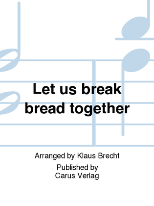Book cover for Let us break bread together