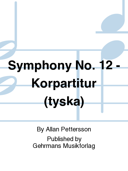 Symphony No. 12 - Korpartitur (tyska)