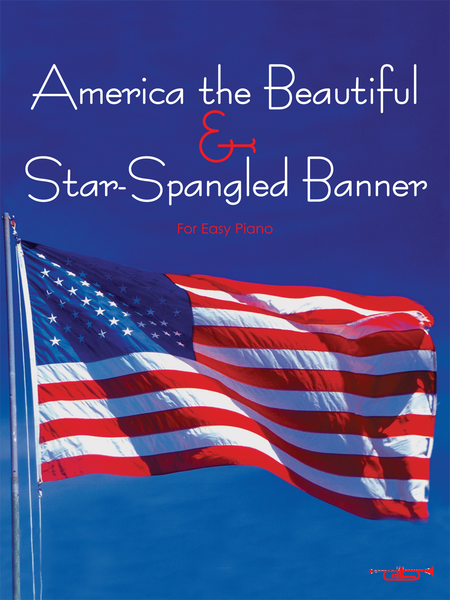 Star Spangled Banner and America the Beautiful for Easy Piano