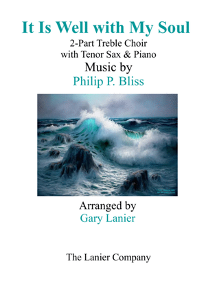 Book cover for IT IS WELL WITH MY SOUL (2-Part Treble Voice Choir with Tenor Sax & Piano)