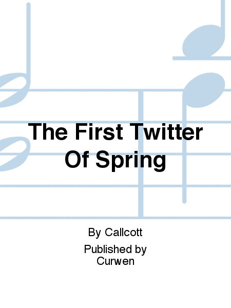 The First Twitter Of Spring