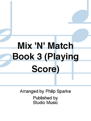 Mix 'N' Match Book 3 (Playing Score)